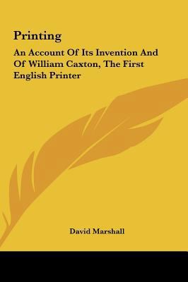 Printing: An Account of Its Invention and of Wi... 1161620893 Book Cover