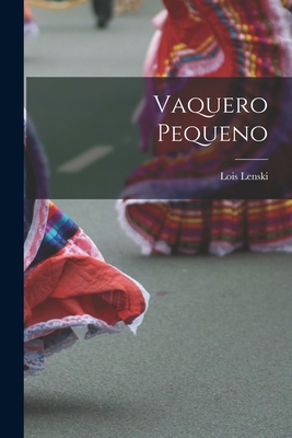 Vaquero Pequeno 1014048184 Book Cover
