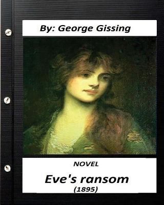 Eve's ransom (1895) NOVEL second edition (World... 1530989442 Book Cover