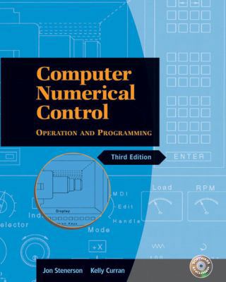 Computer Numerical Control: Operation and Progr... 0131115472 Book Cover