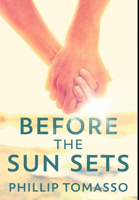 Before The Sun Sets: Premium Hardcover Edition 1034211587 Book Cover