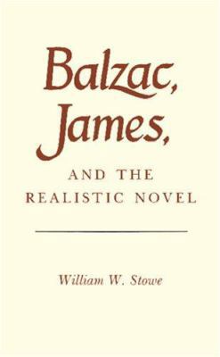 Balzac, James, and the Realistic Novel (Princet... 0691101965 Book Cover