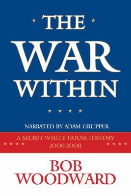 The War Within, a Secret White House History 20... 143615104X Book Cover
