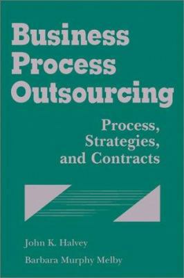 Business Process Outsourcing: Process, Strategi... 047134821X Book Cover