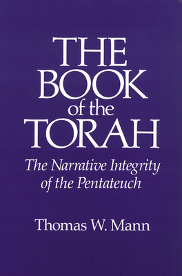 The Book of the Torah: The Narrative Integrity ... 0804200858 Book Cover
