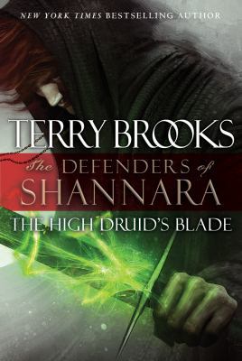 The High Druid's Blade: The Defenders of Shannara [Large Print] 1410467562 Book Cover