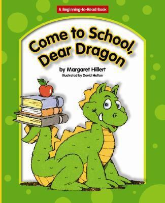 Come to School, Dear Dragon 1599530171 Book Cover