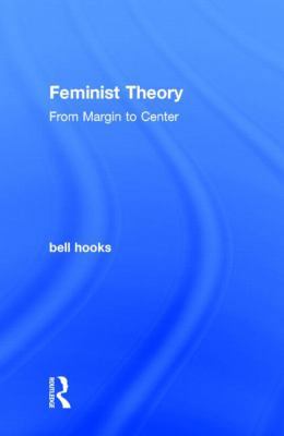 Feminist Theory: From Margin to Center 1138821659 Book Cover