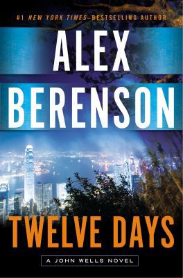 Twelve Days (A John Wells Novel) 0399159746 Book Cover