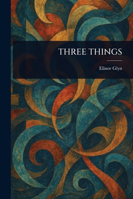 Three Things 1023074508 Book Cover