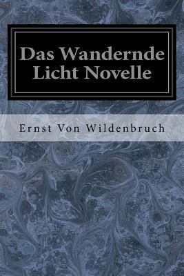 Das Wandernde Licht Novelle [German] 1979420866 Book Cover