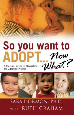 So You Want to Adopt. . .Now What? 0764214616 Book Cover
