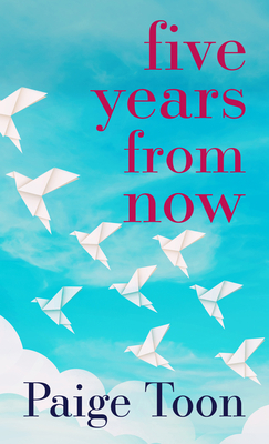 Five Years from Now [Large Print] B0BYF9LSH1 Book Cover