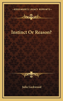 Instinct or Reason? 1163569747 Book Cover