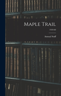 Maple Trail; 1959-60 1014002680 Book Cover