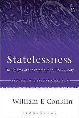 Statelessness: The Enigma of the International ... 1849469695 Book Cover