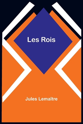 Les Rois [French] 9357960783 Book Cover