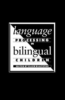 Language Processing in Bilingual Children 0521379180 Book Cover