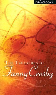 The Treasures of Fanny Crosby 1586607340 Book Cover