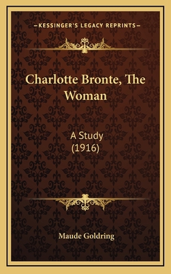 Charlotte Bronte, The Woman: A Study (1916) 1169021476 Book Cover