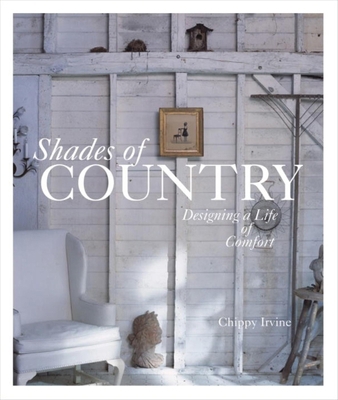 Shades of Country : Designing a Life of Comfort