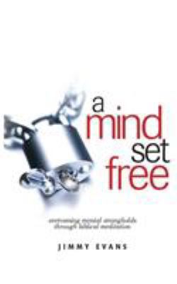 A Mind Set Free: Overcoming Mental Strongholds ... 1950113043 Book Cover