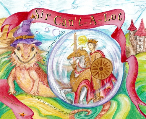 Sir Can't-A-Lot 0988086174 Book Cover