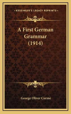 A First German Grammar (1914) 1164757423 Book Cover