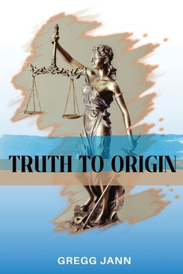 Truth to Origin 1958876380 Book Cover