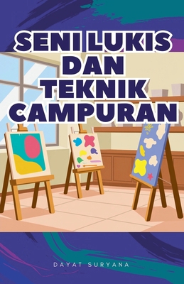 Seni Lukis dan Teknik Campuran [Indonesian] B0GDDL115F Book Cover