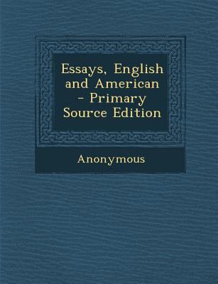 Essays, English and American - Primary Source E... 1287982379 Book Cover