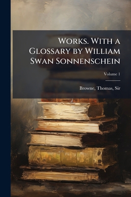Works. With a Glossary by William Swan Sonnensc... 117260147X Book Cover