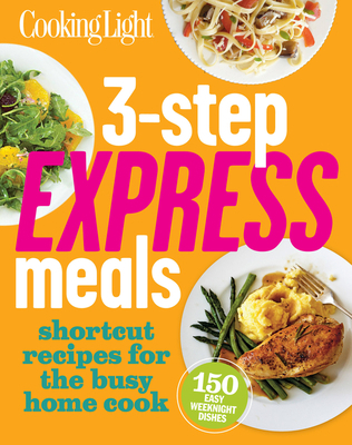 3-Step Express Meals: Easy Weeknight Recipes fo... 0848739973 Book Cover