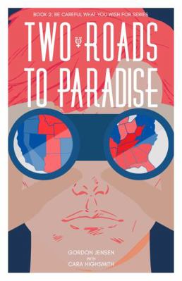 Two Roads to Paradise : A Novel