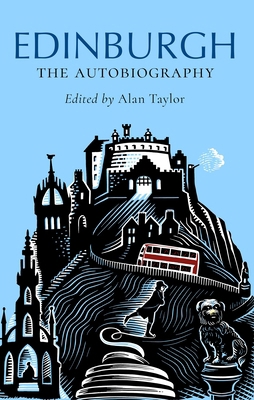 Edinburgh: The Autobiography 1780278829 Book Cover
