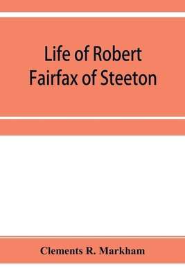 Life of Robert Fairfax of Steeton, vice-admiral... 9353955416 Book Cover