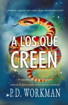 A Los Que Creen [Spanish] 1774687313 Book Cover