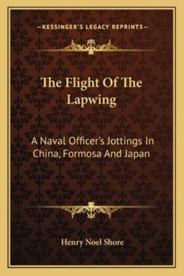 The Flight Of The Lapwing: A Naval Officer's Jo... 116330767X Book Cover