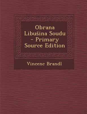 Obrana Libu Ina Soudu - Primary Source Edition [Czech] 1295440520 Book Cover