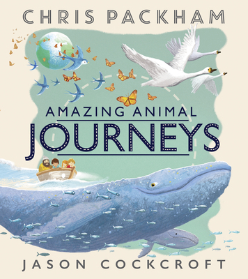 Amazing Animal Journeys 1405283386 Book Cover