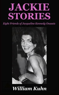 Jackie Stories: Eight Friends of Jacqueline Ken... 0998917079 Book Cover