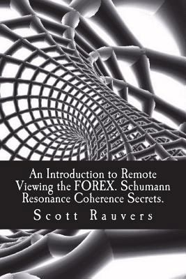 An Introduction to Remote Viewing the FOREX. Sc... 1721182233 Book Cover