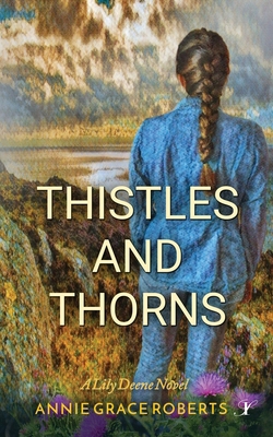 Thistles and Thorns 1953335926 Book Cover