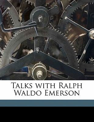 Talks with Ralph Waldo Emerson 1177546019 Book Cover