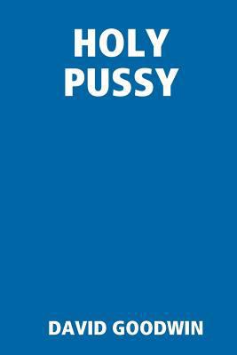 Holy Pussy 1365062287 Book Cover