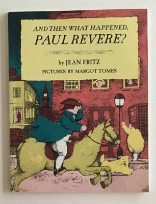 And Then What Happened, Paul Revere? 0698205413 Book Cover