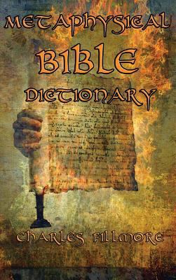 Metaphysical Bible Dictionary 1515427315 Book Cover