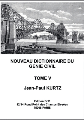 Nouveau Dictionnaire du Génie Civil: Tome 5 [French] 2322200522 Book Cover