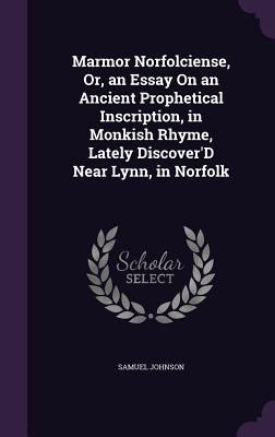 Marmor Norfolciense, Or, an Essay On an Ancient... 1341056171 Book Cover