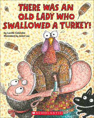 There Was an Old Lady Who Swallowed a Turkey! 0606391290 Book Cover